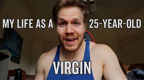dating a 25 year old virgin